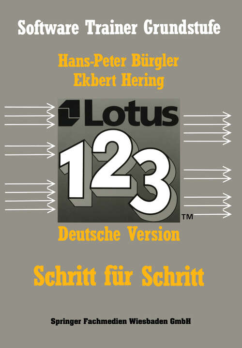 Book cover of Lotus 1-2-3: Schritt für Schritt (1987) (Software Trainer: Grundstufe)