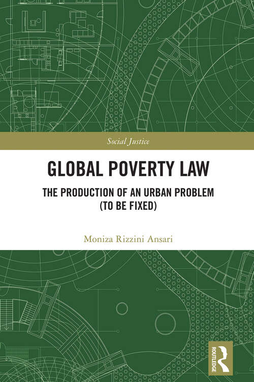 Book cover of Global Poverty Law: The Production of an Urban Problem (To Be Fixed) (ISSN)