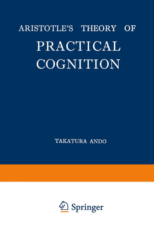 Book cover of Aristotle’s Theory of Practical Cognition (1965)