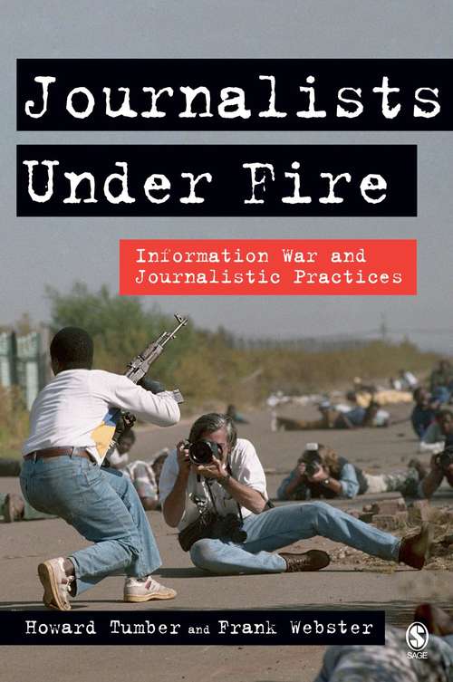 Book cover of Journalists Under Fire: Information War and Journalistic Practices