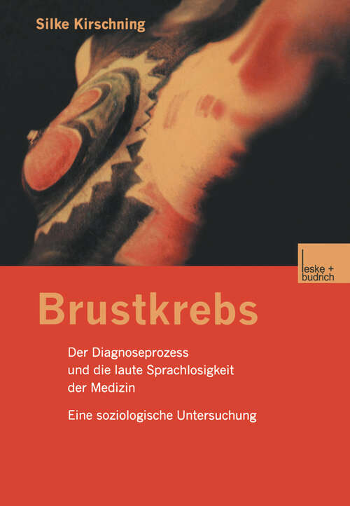 Book cover of Brustkrebs: Der Diagnoseprozess und die laute Sprachlosigkeit der Medizin Eine soziologische Untersuchung (2001)