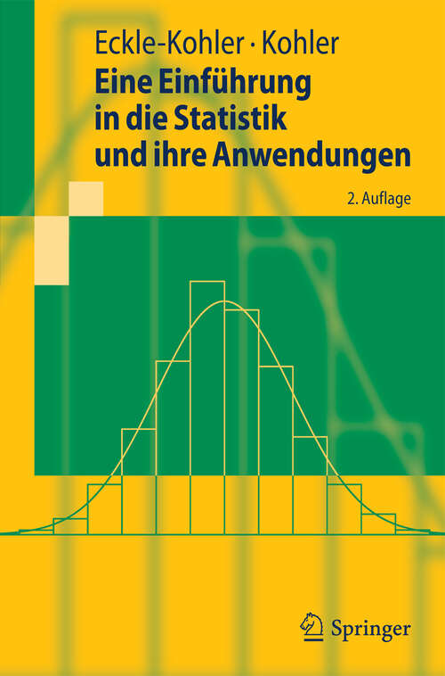 Book cover of Eine Einführung in die Statistik und ihre Anwendungen (2. Aufl. 2011) (Springer-Lehrbuch)