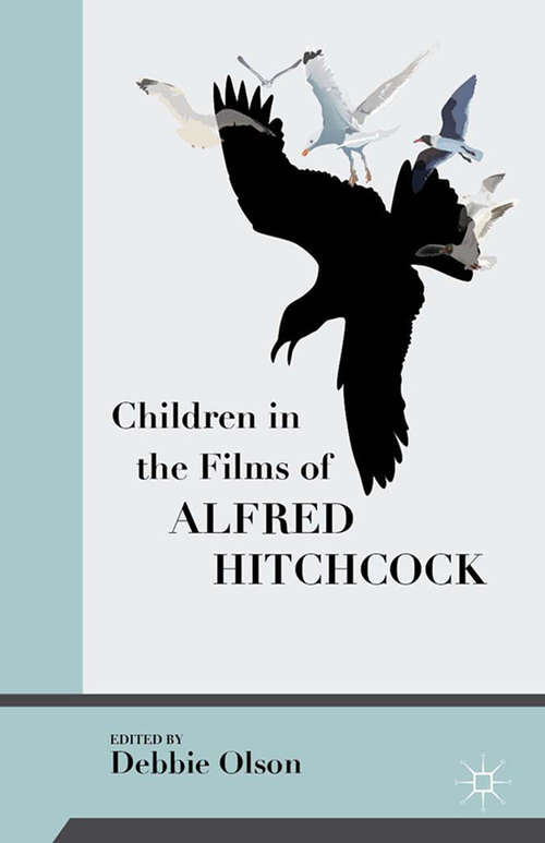 Book cover of Children in the Films of Alfred Hitchcock (2014)