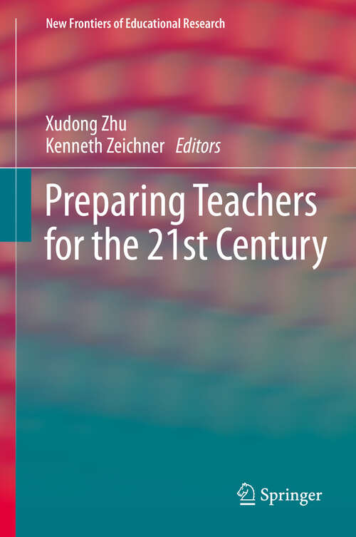 Book cover of Preparing Teachers for the 21st Century (2013) (New Frontiers of Educational Research)