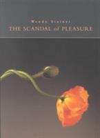 Book cover of The Scandal of Pleasure: Art in an Age of Fundamentalism