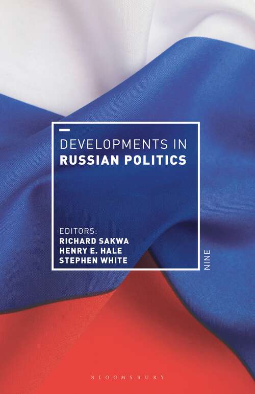 Book cover of Developments in Russian Politics 9 (Developments in Politics)