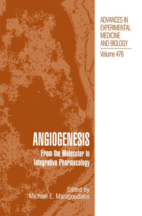 Book cover of Angiogenesis: From the Molecular to Integrative Pharmacology (2000) (Advances in Experimental Medicine and Biology #476)