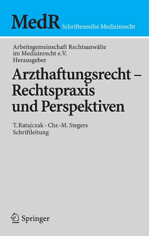 Book cover of Arzthaftungsrecht - Rechtspraxis und Perspektiven (2006) (MedR Schriftenreihe Medizinrecht)