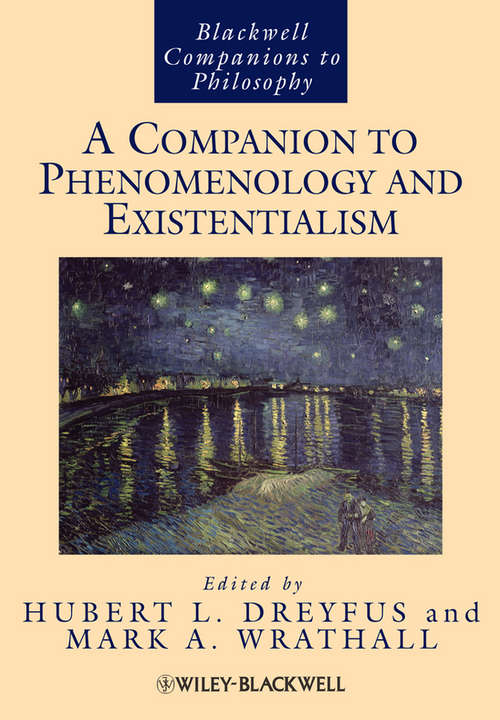 Book cover of A Companion to Phenomenology and Existentialism (Blackwell Companions to Philosophy)