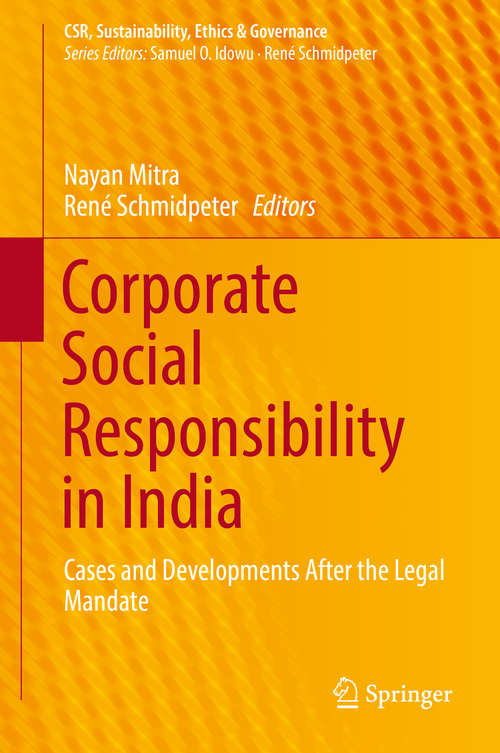 Book cover of Corporate Social Responsibility in India: Cases and Developments After the Legal Mandate (CSR, Sustainability, Ethics & Governance)