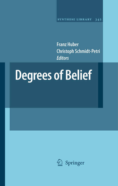 Book cover of Degrees of Belief: (pdf) (2009) (Synthese Library #342)