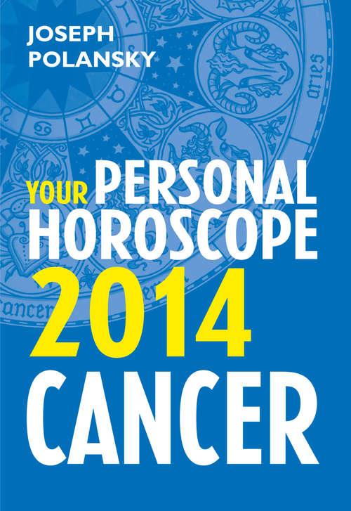 Book cover of Cancer 2014: Your Personal Horoscope (ePub edition)