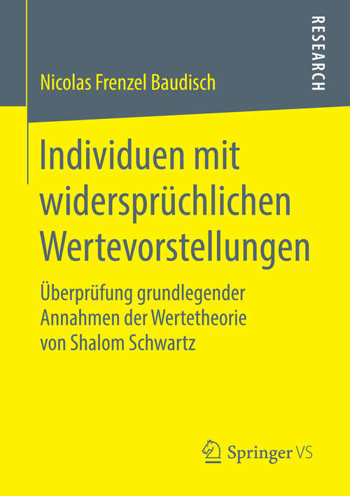 Book cover of Individuen mit widersprüchlichen Wertevorstellungen: Überprüfung grundlegender Annahmen der Wertetheorie von Shalom Schwartz