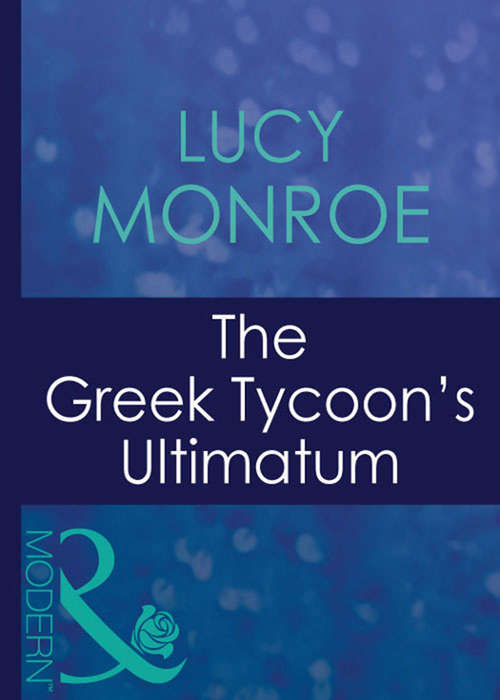 Book cover of The Greek Tycoon's Ultimatum (ePub First edition) (Greek Tycoons #8)