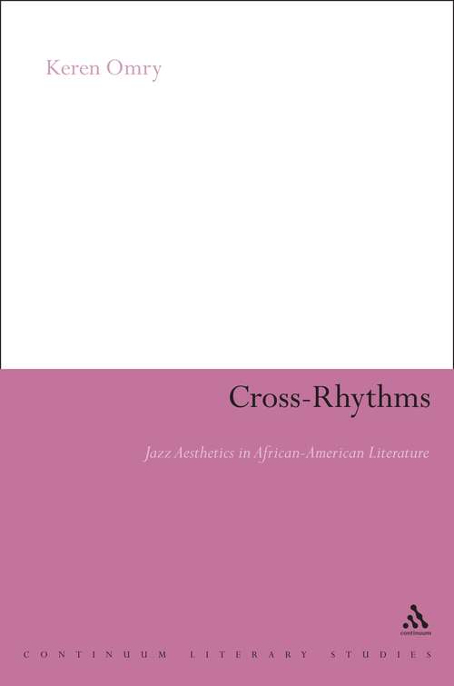 Book cover of Cross-Rhythms: Jazz Aesthetics in African-American Literature (Continuum Literary Studies)