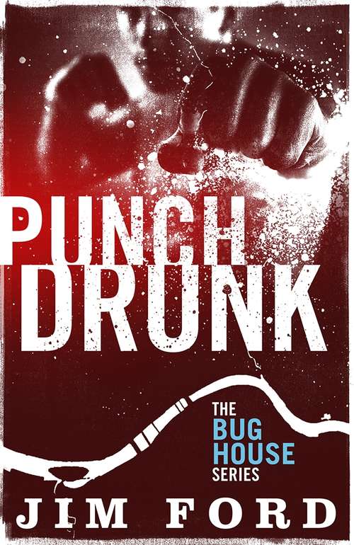 Book cover of Punch Drunk (The Bug House #2)