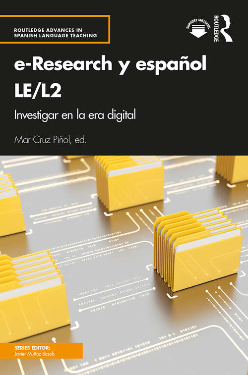 Book cover of e-Research y español LE/L2: Investigar en la era digital (Routledge Advances in Spanish Language Teaching)