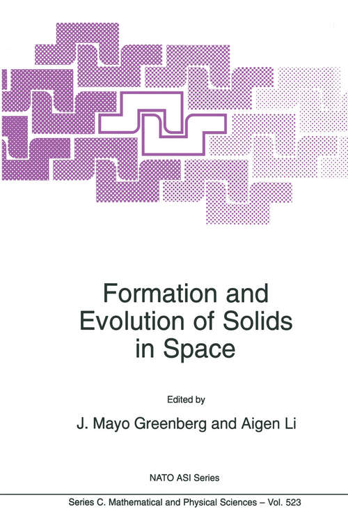 Book cover of Formation and Evolution of Solids in Space (1999) (Nato Science Series C: #523)
