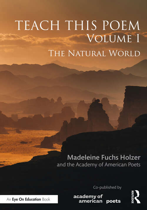 Book cover of Teach This Poem, Volume I: The Natural World