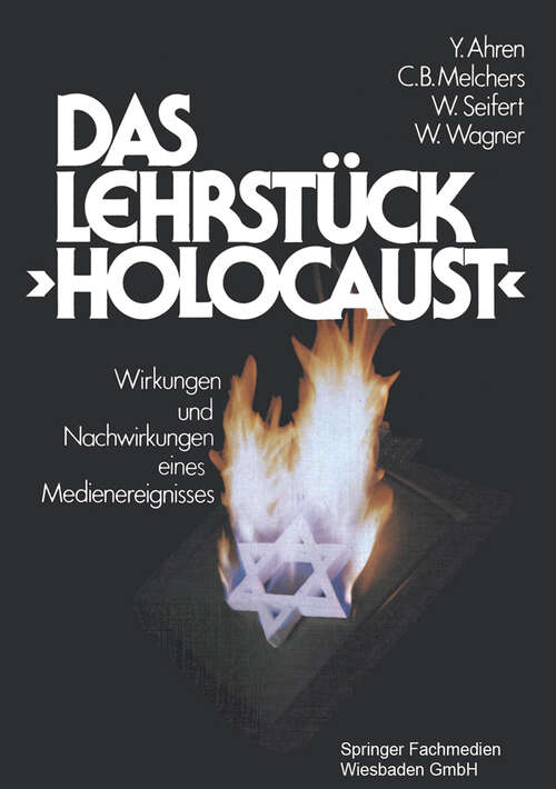 Book cover of Das Lehrstück „Holocaust“: Zur Wirkungspsychologie eines Medienereignisses (1982)