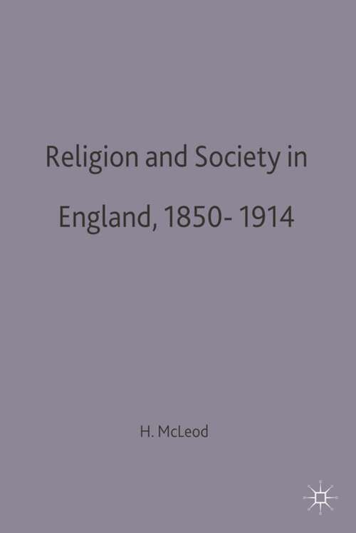 Book cover of Religion and Society in England, 1850-1914 (1st ed. 1996) (Social History in Perspective)