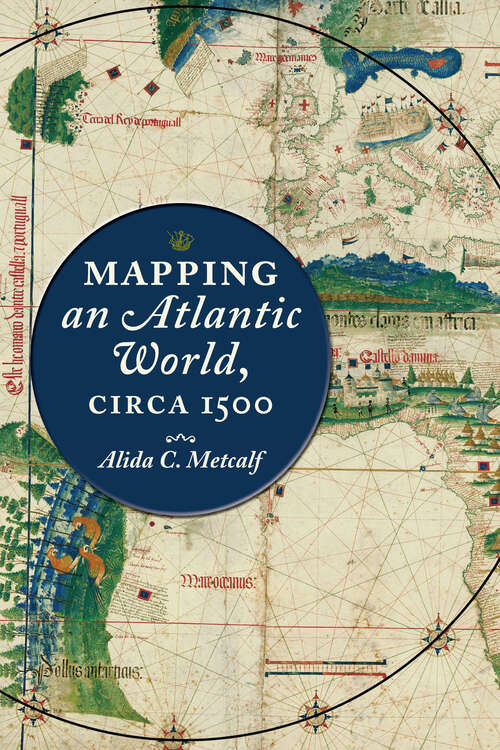 Book cover of Mapping an Atlantic World, circa 1500