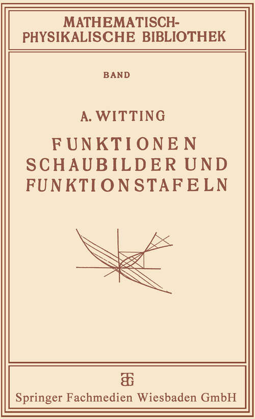 Book cover of Funktionen, Schaubilder und Funktionstafeln (1922) (Mathematisch-physikalische Bibliothek)