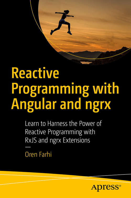 Book cover of Reactive Programming with Angular and ngrx: Learn to Harness the Power of Reactive Programming with RxJS and ngrx Extensions