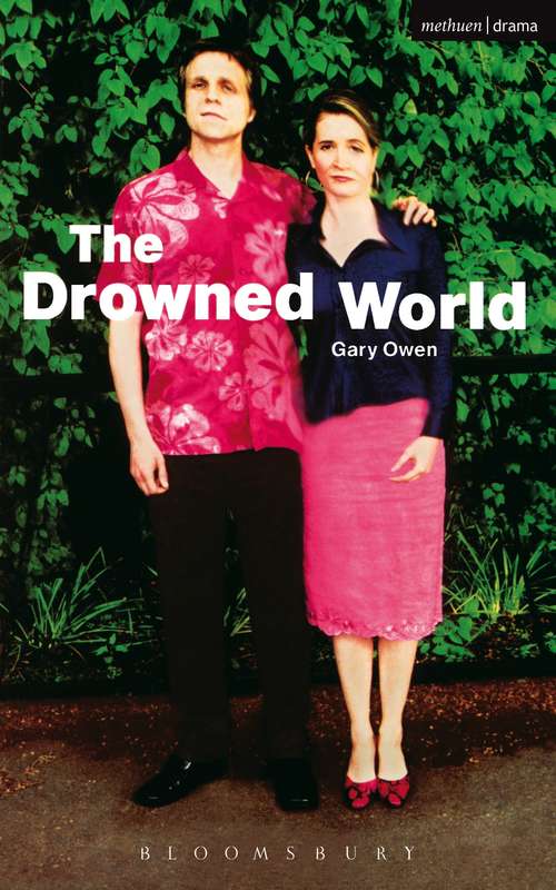 Book cover of The Drowned World: Crazy Gary's Mobile Disco - The Shadow Of A Boy - The Drowned World - Fags - Cancer Time (Modern Plays)