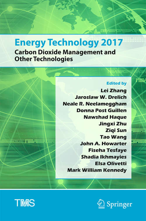Book cover of Energy Technology 2017: Carbon Dioxide Management and Other Technologies (The Minerals, Metals & Materials Series)