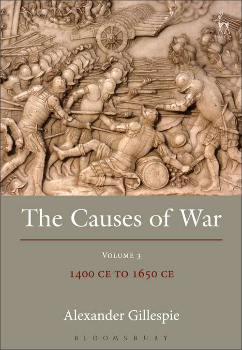 Book cover of The Causes of War: Volume III: 1400 CE to 1650 CE