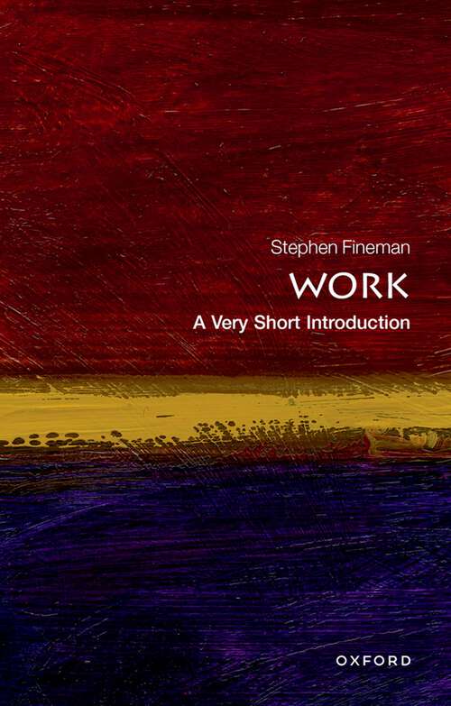 Book cover of Work A Very Short Introduction (Very Short Introductions Ser.)