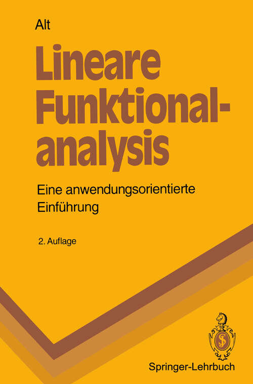 Book cover of Lineare Funktionalanalysis: Eine anwendungsorientierte Einführung (2. Aufl. 1992) (Springer-Lehrbuch)