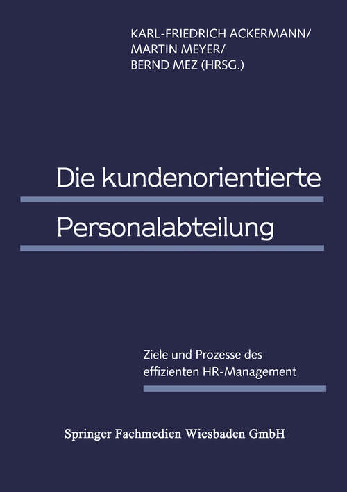 Book cover of Die kundenorientierte Personalabteilung: Ziele und Prozesse des effizienten HR-Management (1998)