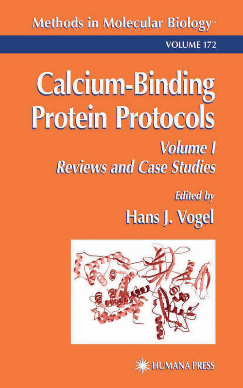 Book cover of Calcium-Binding Protein Protocols: Volume 1: Reviews and Case Studies (2002) (Methods in Molecular Biology #172)