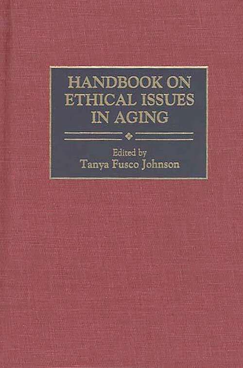 Book cover of Handbook on Ethical Issues in Aging