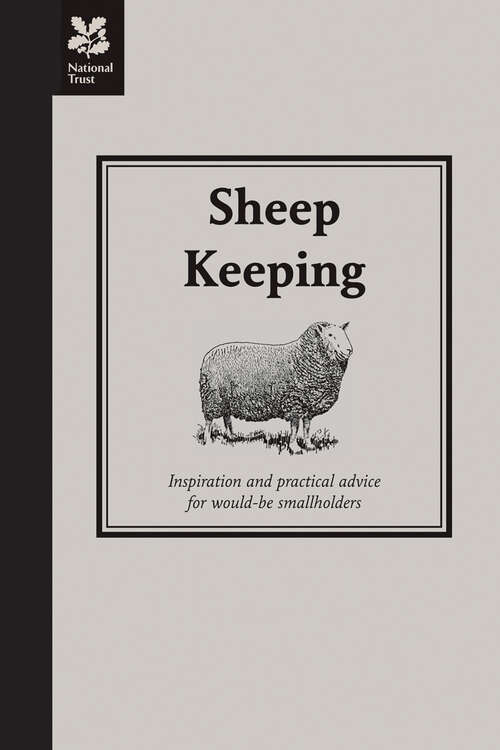 Book cover of Sheep Keeping: Inspiration And Practical Advice For Would-be Smallholders (ePub edition) (Countryside Ser.)