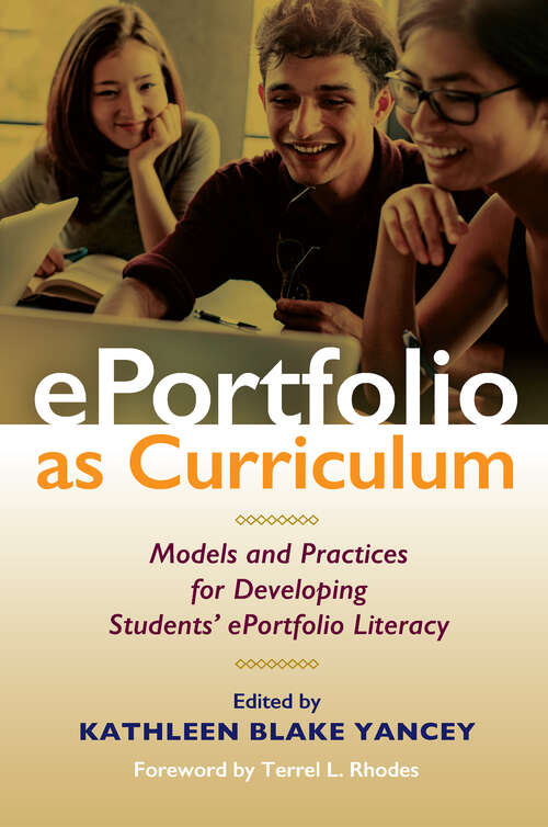 Book cover of ePortfolio as Curriculum: Models and Practices for Developing Students’ ePortfolio Literacy