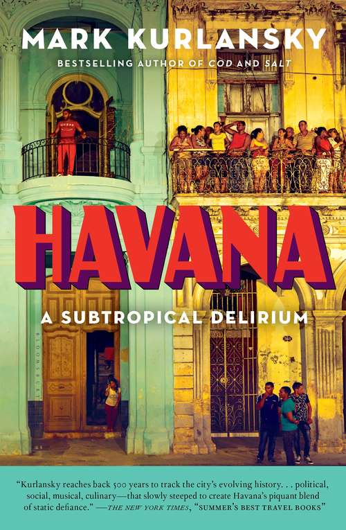 Book cover of Havana: A Subtropical Delirium