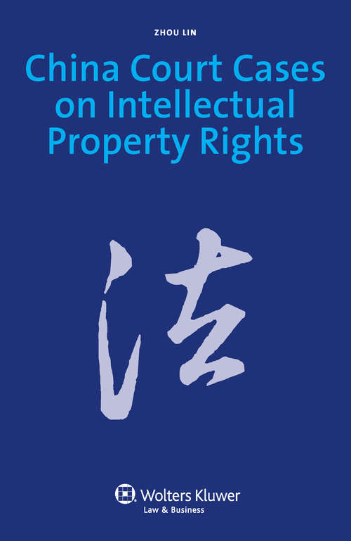 Book cover of China Court Cases on Intellectual Property Rights: Update and Commentary Version