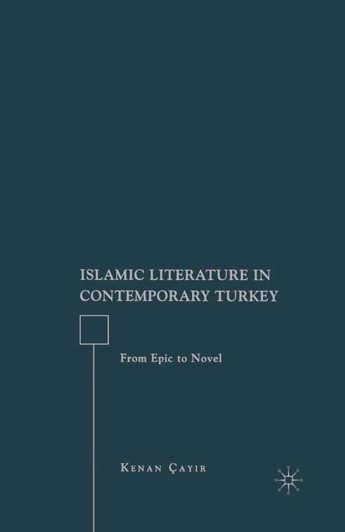 Book cover of Islamic Literature in Contemporary Turkey: From Epic to Novel (2008)