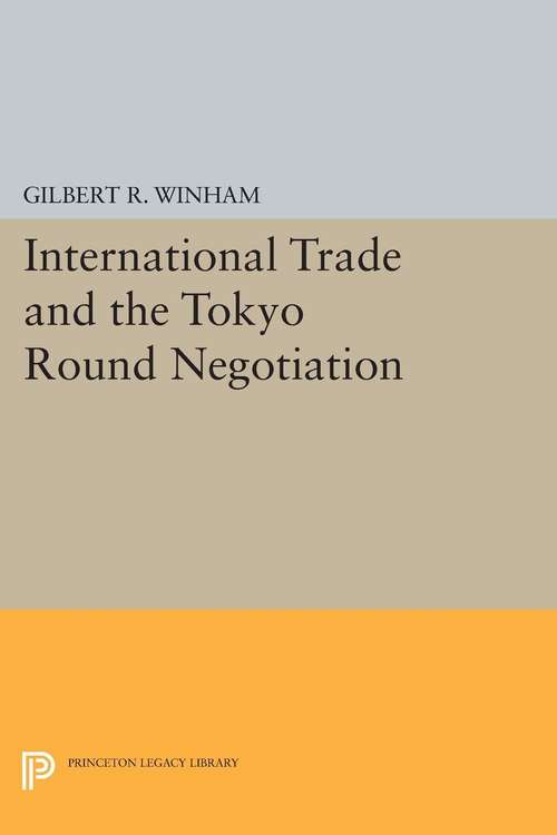 Book cover of International Trade and the Tokyo Round Negotiation