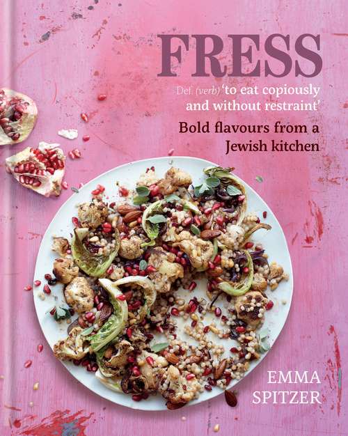 Book cover of Fress: Bold, Fresh Flavours from a Jewish Kitchen