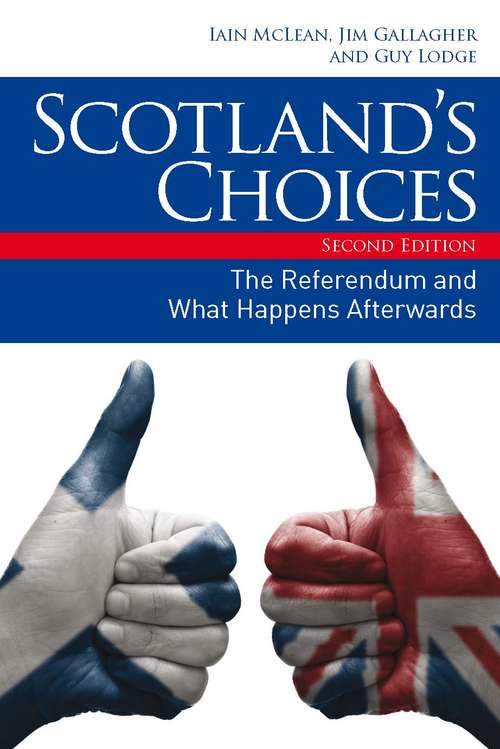 Book cover of Scotland’s Choices: The Referendum and What Happens Afterwards