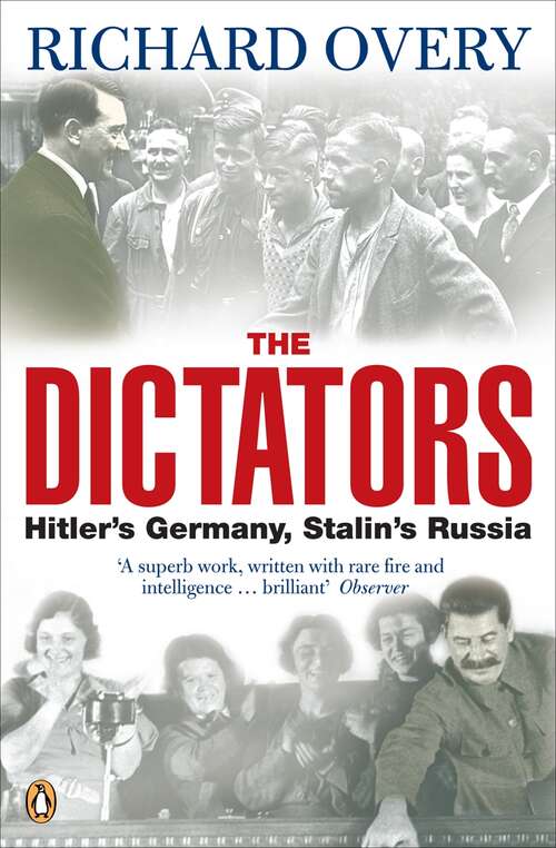 Book cover of The Dictators: Hitler's Germany and Stalin's Russia