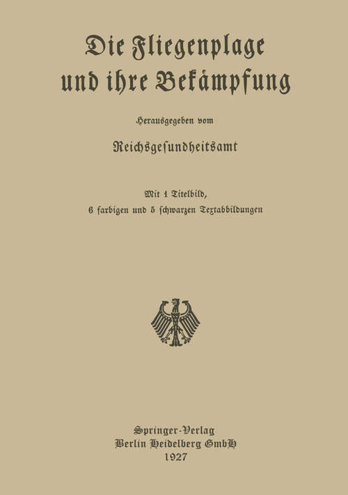 Book cover of Die Fliegenplage und ihre Bekämpfung (1927)