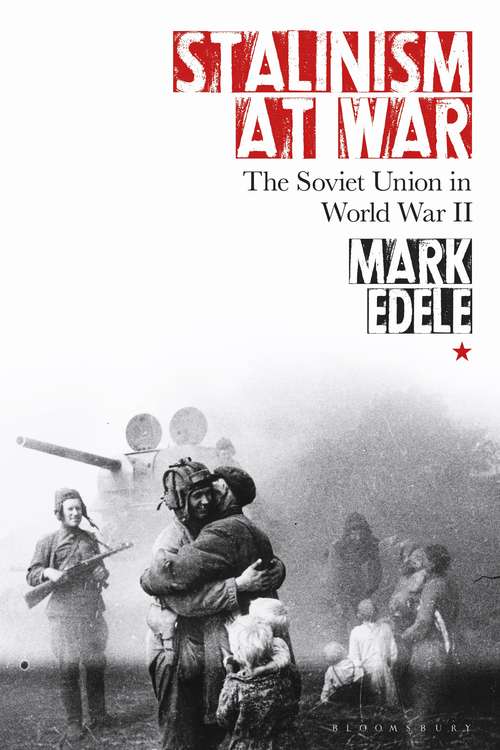 Book cover of Stalinism at War: The Soviet Union in World War II