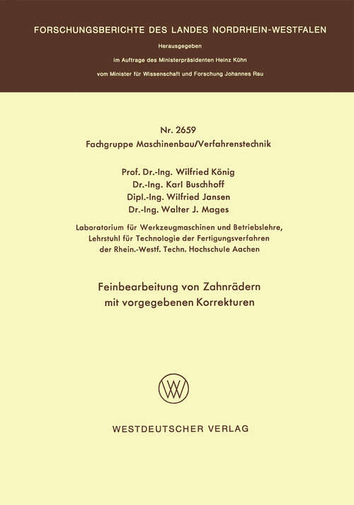 Book cover of Feinbearbeitung von Zahnrädern mit vorgegebenen Korrekturen (1977) (Forschungsberichte des Landes Nordrhein-Westfalen #2659)