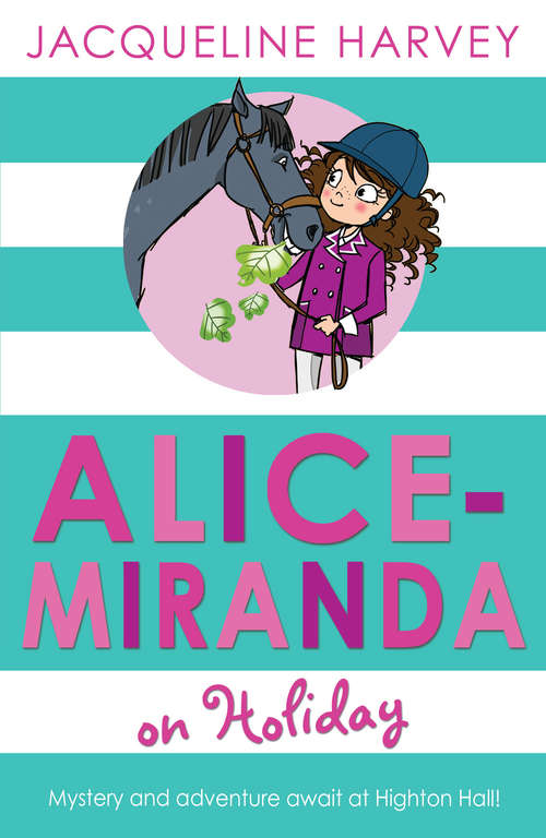 Book cover of Alice-Miranda on Holiday: Book 2 (Alice-Miranda #2)