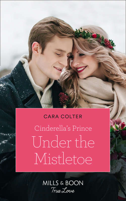 Book cover of Cinderella's Prince Under The Mistletoe: Cinderella's Prince Under The Mistletoe / The Maverick's Secret Baby (montana Mavericks: Six Brides For Six Brother) (ePub edition) (A Crown by Christmas #1)